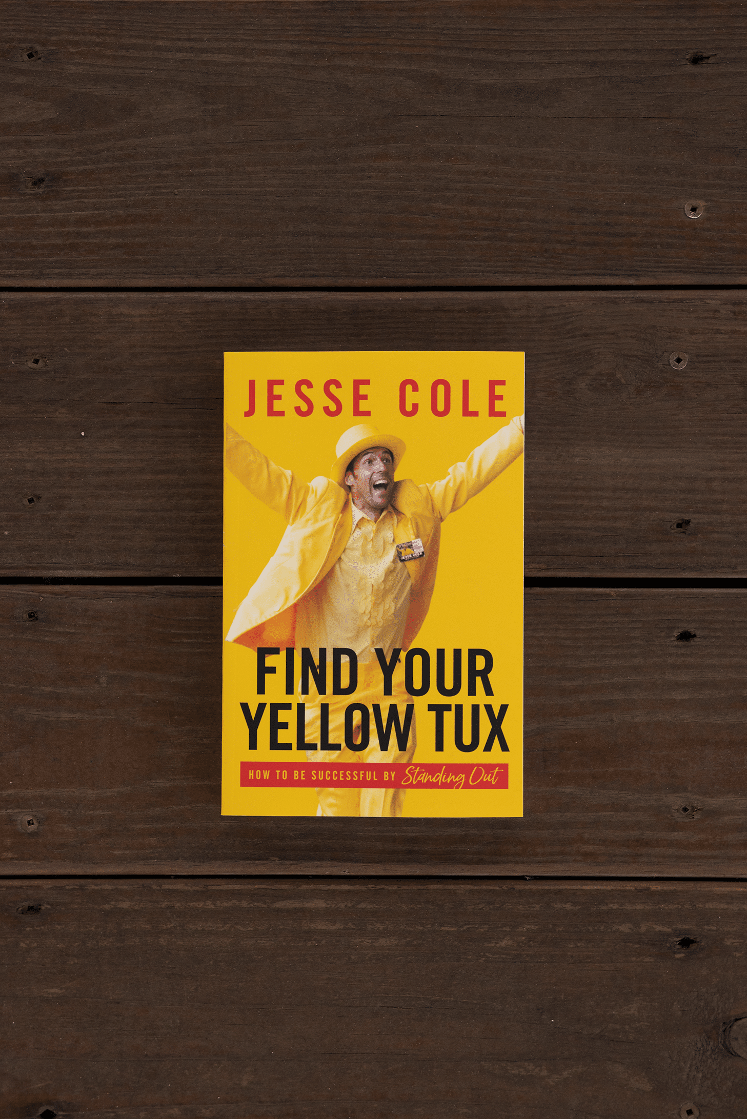 Signed Copy Of Find Your Yellow Tux By Jesse Cole